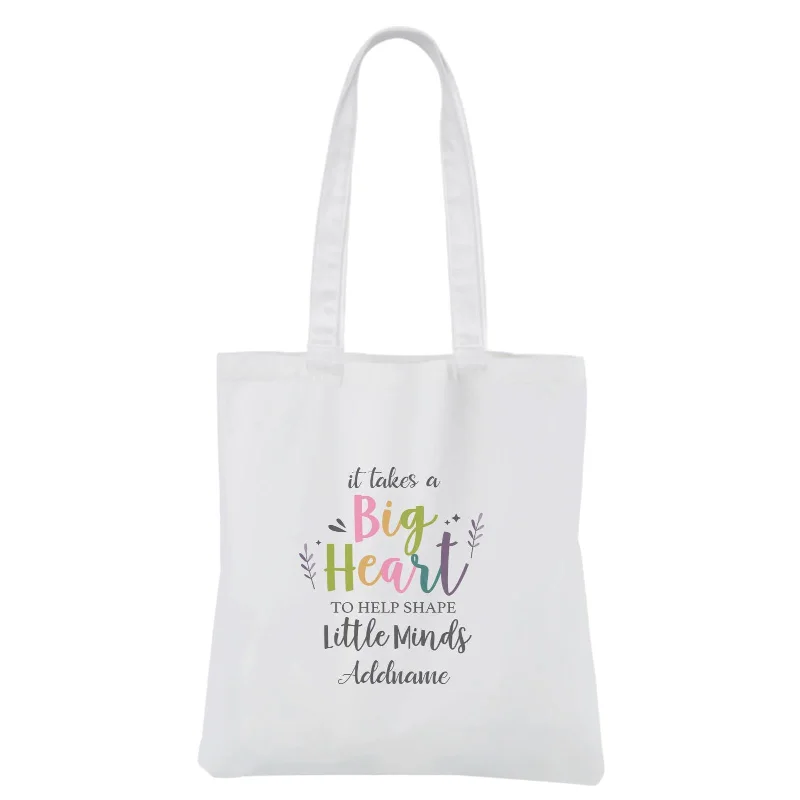 It Takes A Big Heart To Shape Little Minds With Floral Element White Canvas Bag