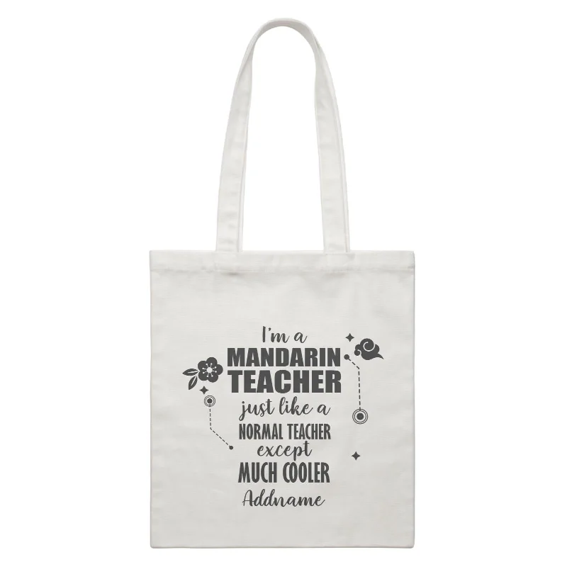 Subject Teachers 1 I'm A Mandarin Teacher Addname White Canvas Bag